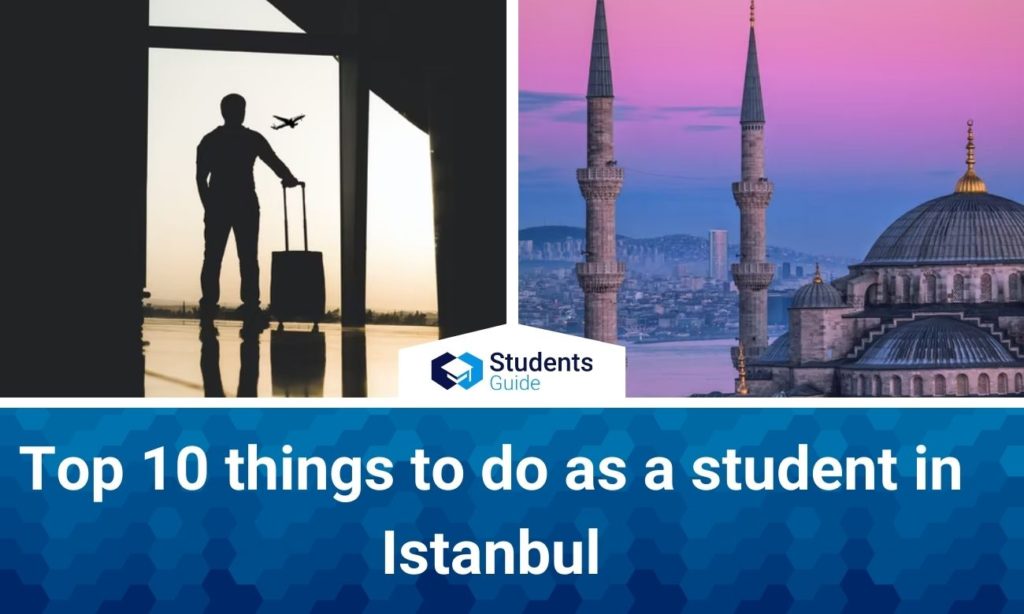 Top 10 things to do as a student in Istanbul